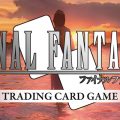 FINAL FANTASY Trading Card Game