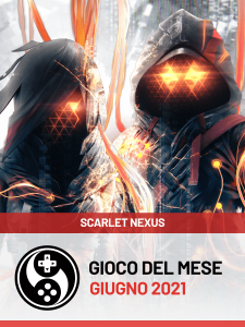 Gioco del mese giugno 2021: SCARLET NEXUS
