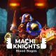 Machi Knights: Blood Bagos