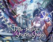 Type-NOISE: Shonen Shojo è il nuovo titolo di Dank Hearts