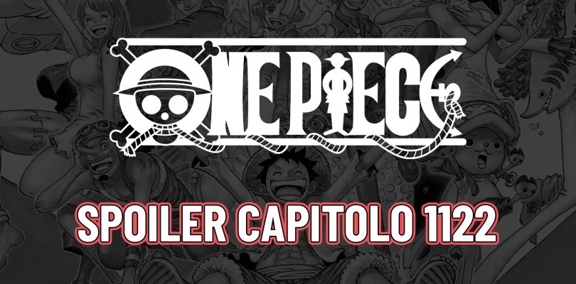 ONE PIECE: spoiler del capitolo 1122 – verso il One Piece