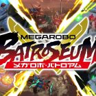 MEGATON MUSASHI W: WIRED – Arriva l’aggiornamento “Megarobo Batroseum”