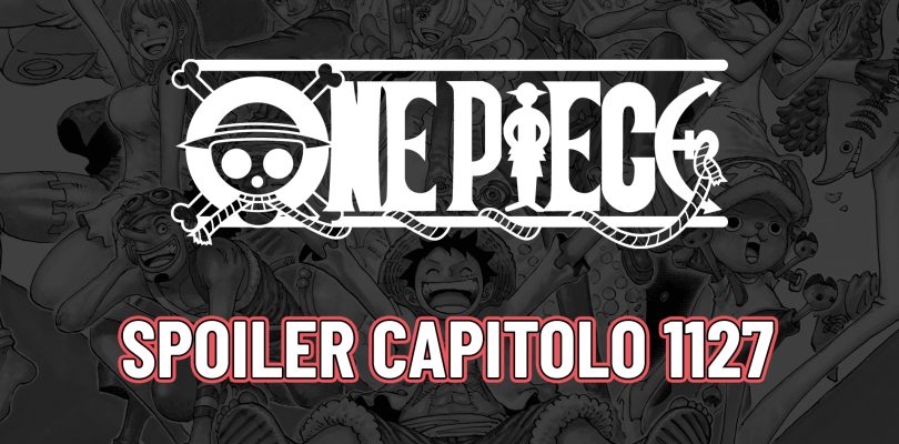 ONE PIECE: spoiler del capitolo 1127 – Il misterioso rapitore