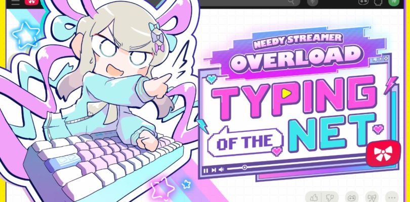 NEEDY STREAMER OVERLOAD: Typing of the Net è disponibile su PC